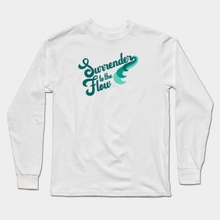 Surrender to the Flow Teal Long Sleeve T-Shirt